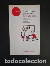 Second hand books: La Educaci&oacute;n y la Escuela de 8 a 10 A&ntilde;os: Sugerencias para apoyar a la familia - Tierno, Gim&eacute;nez