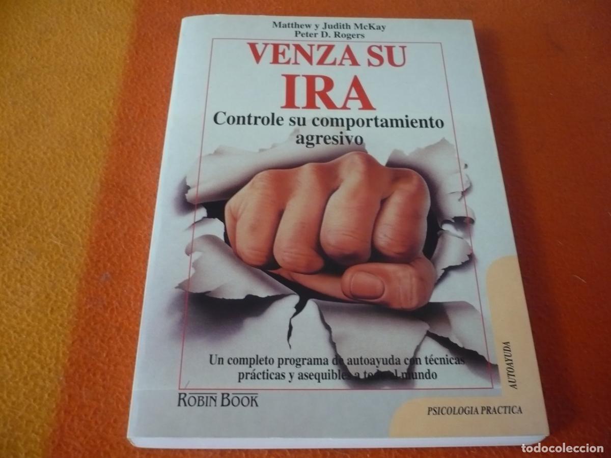 Libros de segunda mano: VENZA SU IRA CONTROLE SU COMPORTAMIENTO AGRESIVO ( MCKAY ROGERS ) PSICOLOGIA VIOLENCIA ESTRES GUIA