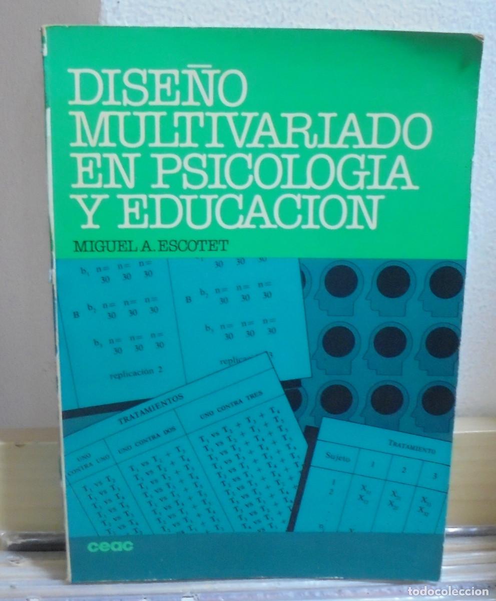 Libros de segunda mano: Dise&ntilde;o multivariado en psicolog&iacute;a y educaci&oacute;n. Miguel A. Escotet