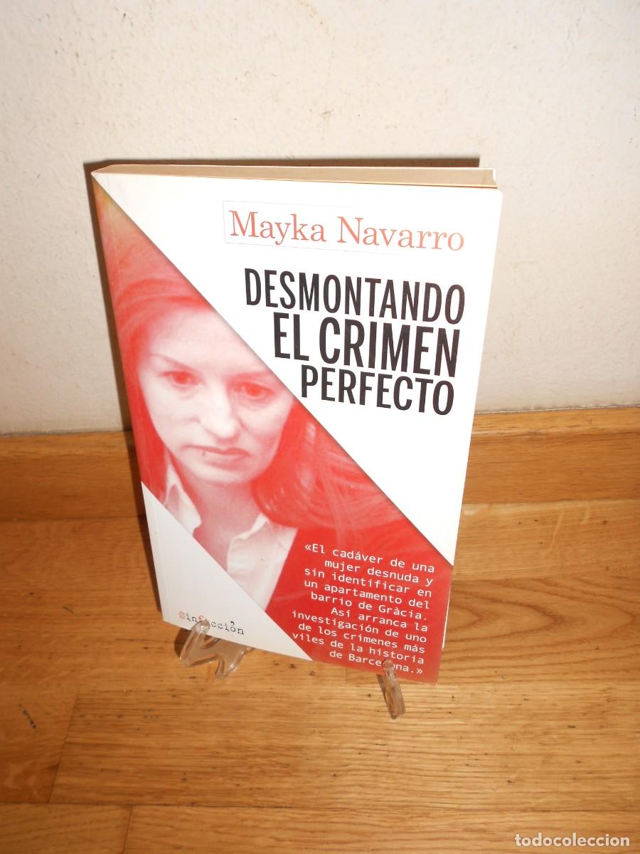 Libros de segunda mano: DESMONTANDO el CRIMEN PERFECTO - MAYKA NAVARRO - LIBRO - 1&euro;y+