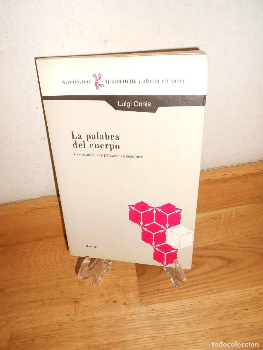 Libros de segunda mano: la PALABRA del CUERPO Psicosomatica y Perspectiva Sistematica - LUIGI ONNIS - LIBRO - 1&euro;y+