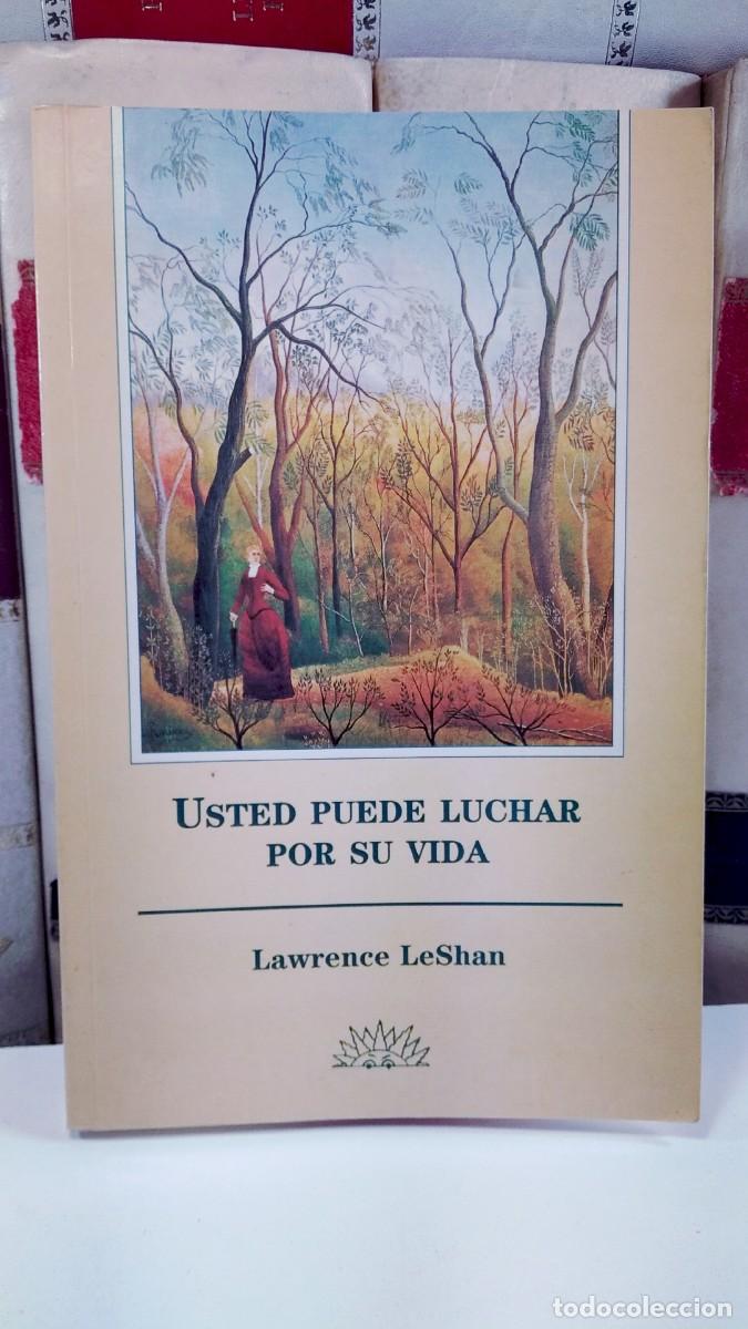 Livres d'occasion: Autoayuda: USTED PUEDE LUCHAR POR SU VIDA. Por Lawrence Leshan.