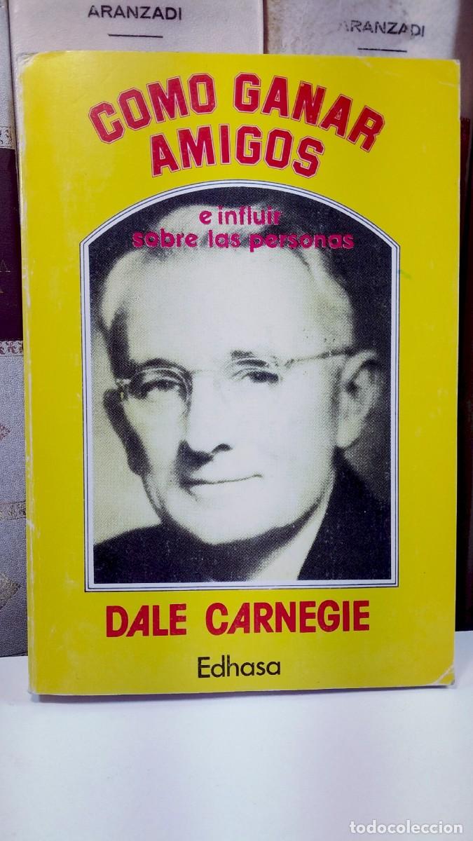 Livres d'occasion: C&Oacute;MO GANAR AMIGOS E INFLUIR SOBRE LAS PERSONAS. Por Dale Carnegie. Edita Edhasa 1986. 11&ordf; edici&oacute;n