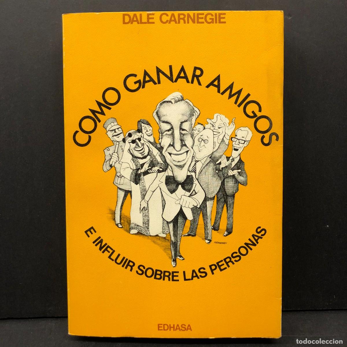 Libros de segunda mano: COMO GANAR AMIGOS E INFLUIR SOBRE LAS PERSONAS - DALE CARNEGIE - EDHASA / 3990