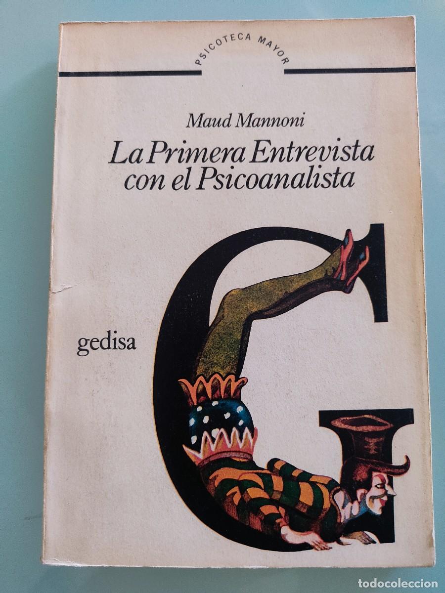 Libros de segunda mano: La primera entrevista con el psicoanalista. Maud Mannoni. Ed. Gedisa. 1985.