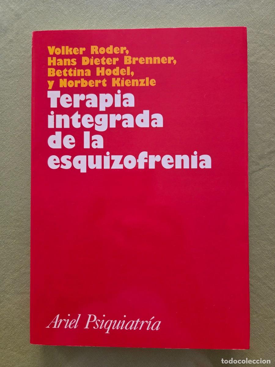 Libros de segunda mano: TERAPIA INTEGRADA DE LA ESQUIZOFRENIA - VOLKER RODER / HANS DIETER BRENNER / BETTINA HODEL / NORBERT