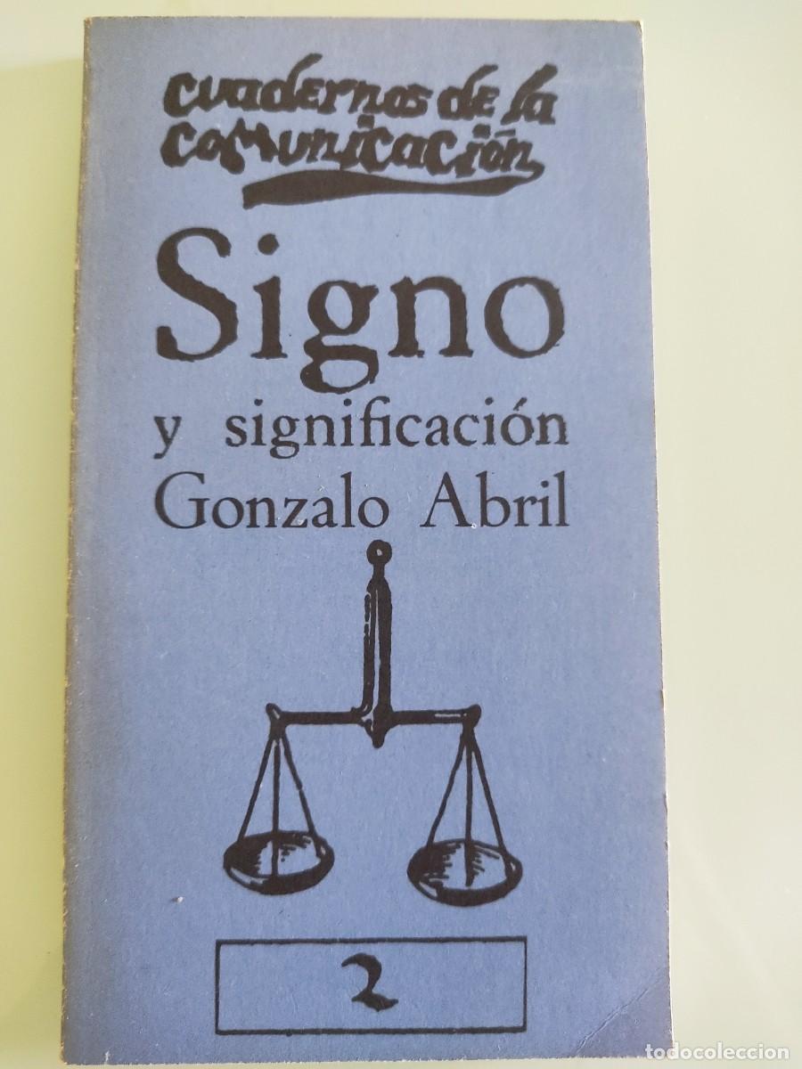 Libros de segunda mano: Signo y significaci&oacute;n. Gonzalo Abril. Pablo del R&iacute;o. 1979.