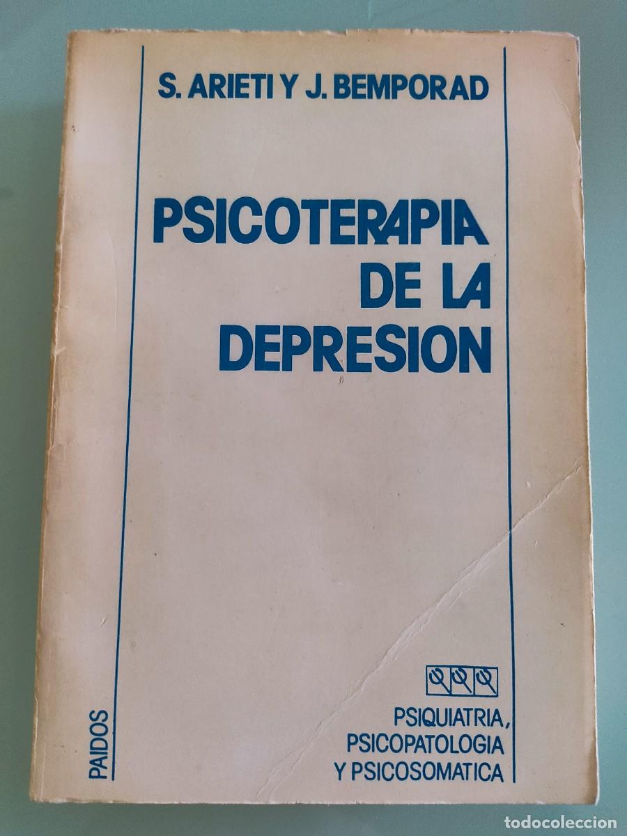 Libros de segunda mano: Psicoterapia de la depresi&oacute;n. Arieti y Bemporad. Ed. Paid&oacute;s. 1981.
