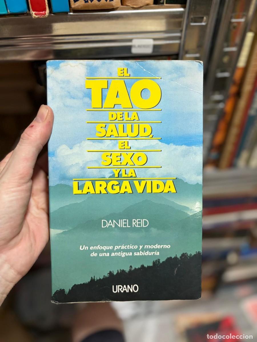 Libros de segunda mano: BLAS102A? EL TAO DE LA SALUD, EL SEXO Y LA LARGA VIDA &mdash; Daniel Reid &mdash; Urano