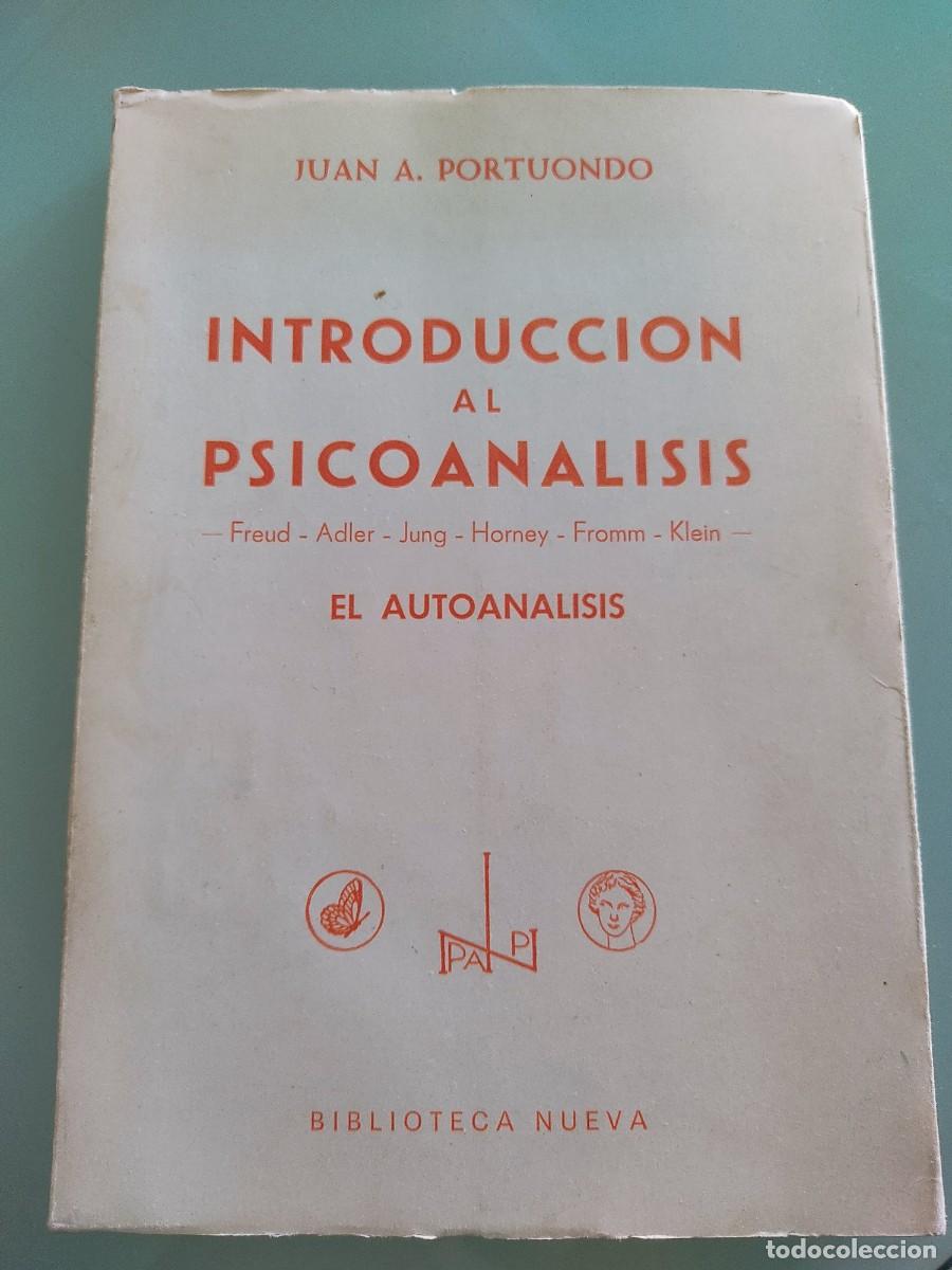 Libros de segunda mano: Introducci&oacute;n al psicoan&aacute;lisis. El autoan&aacute;lisis. Juan Portuondo. Ed. Biblioteca Nueva. 1972.