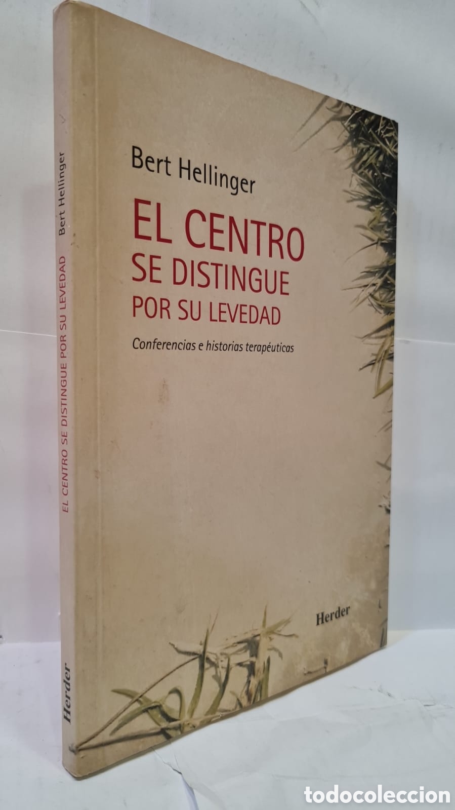 Livres d'occasion: El centro se distingue por su levedad. Conferencias e historias terap&eacute;uticas - Bert Hellinger