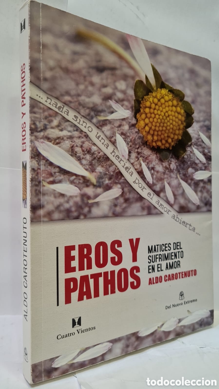 Livres d'occasion: Eros y pathos. Matices del sufrimiento en el amor - Aldo Carotenuto