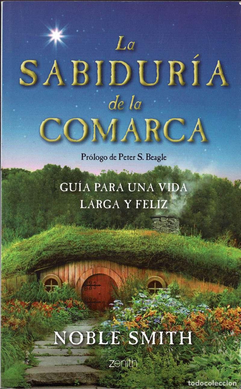 Libros de segunda mano: Noble Smith - La sabidur&iacute;a de la Comarca. Gu&iacute;a para una vida larga y feliz