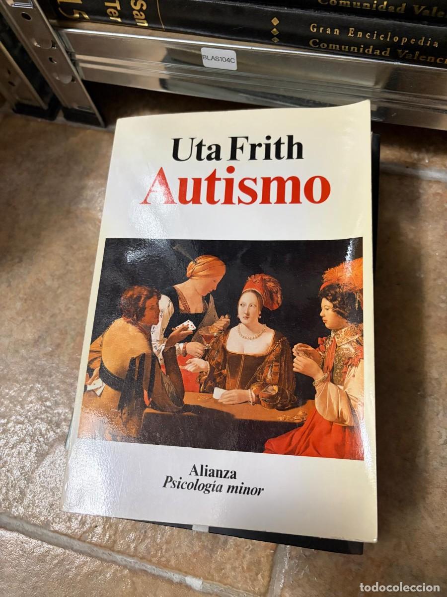 Libros de segunda mano: BLAS104C Uta Frith, Autismo, Alianza, Psicolog&iacute;a minor