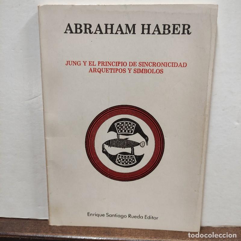 Libros de segunda mano: Jung y el Principio de Sincronicidad: Arquetipos y S&iacute;mbolos - Abraham Haber - Santiago Rueda - 1986