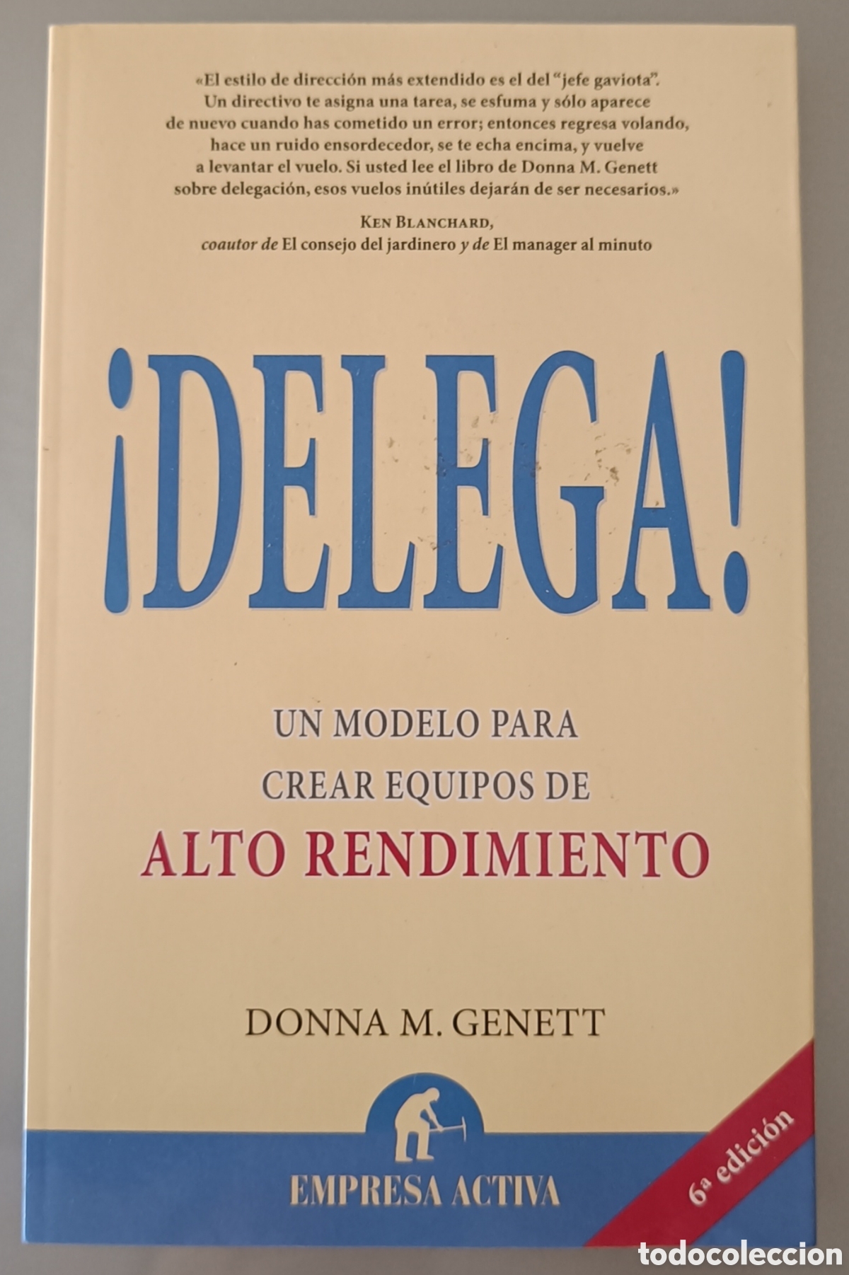 Libros de segunda mano: &iexcl;Delega! Un modelo para crear equipos de alto rendimiento - Donna M. Genett (6&ordf; Edici&oacute;n)