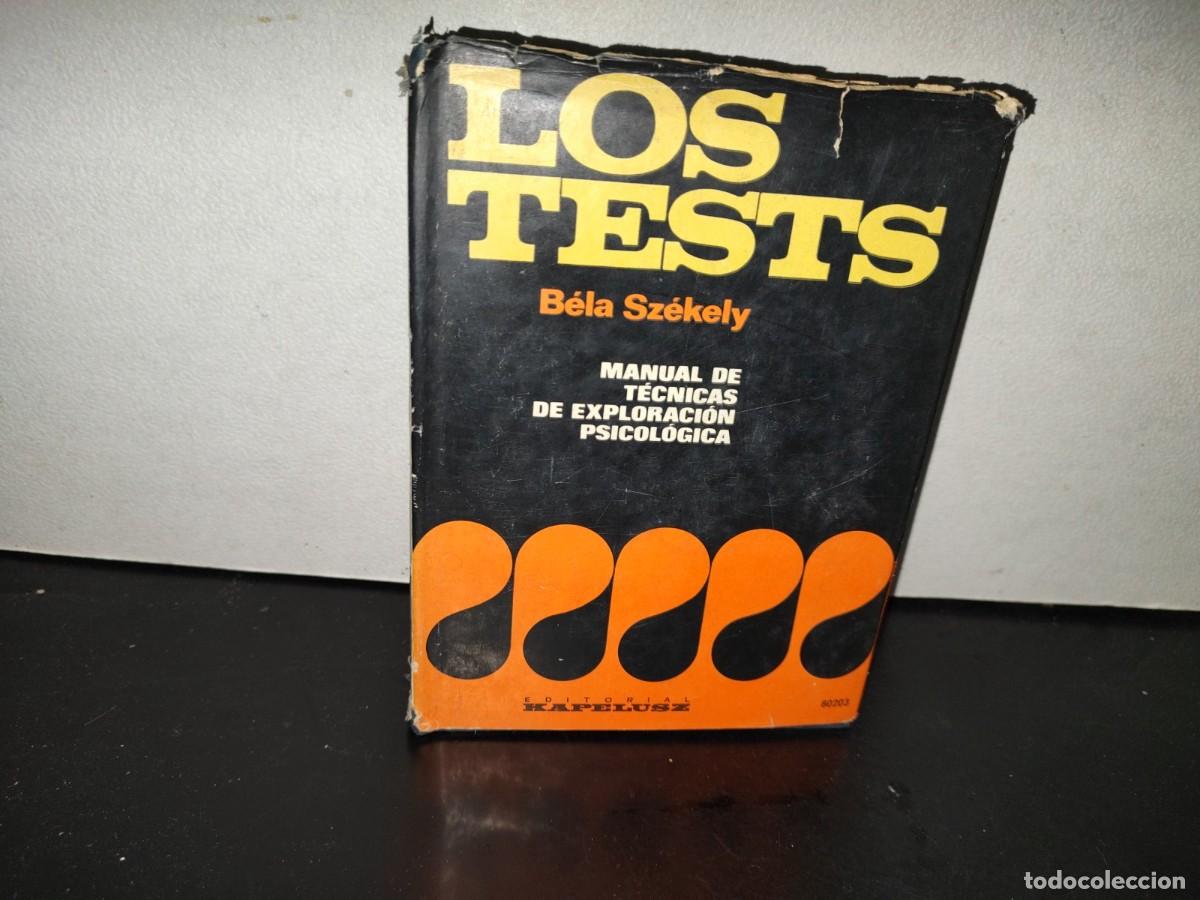 Libros de segunda mano: 200- Los Tests. Manual De T&eacute;cnicas De Exploraci&oacute;n Psicol&oacute;gica. Parte 1 - B&eacute;la Sz&eacute;kly