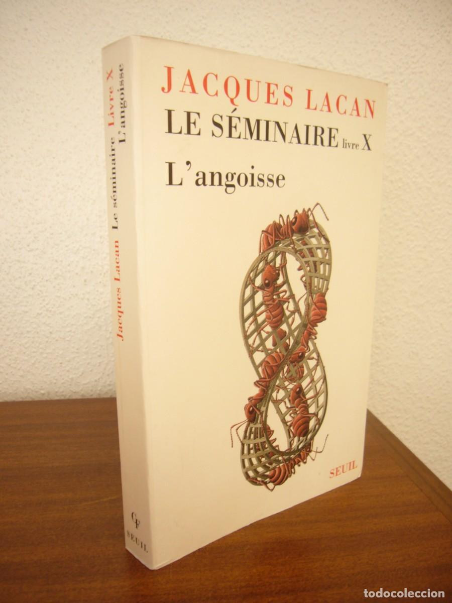 Libros de segunda mano: JACQUES LACAN: LE S&Eacute;MINAIRE, LIVRE X: L'ANGOISSE (SEUIL, 2004) MUY BUEN ESTADO. EN FRAN&Ccedil;AIS.