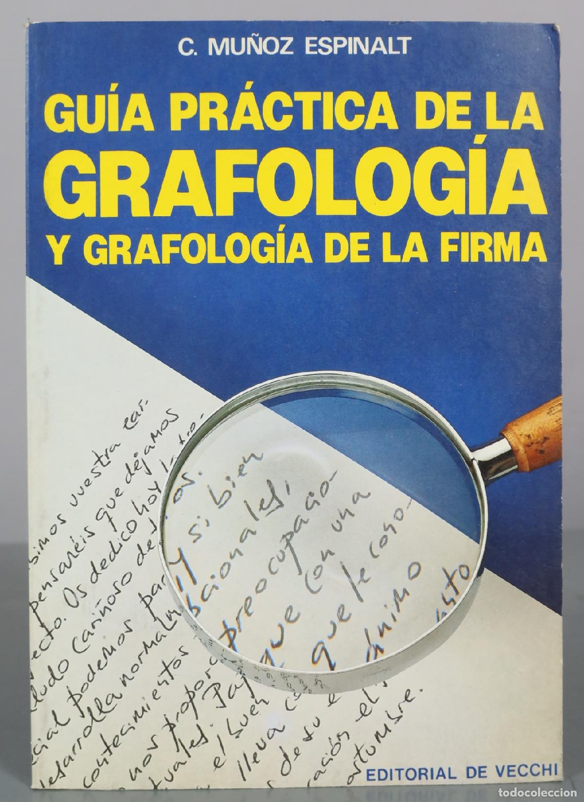 Libros de segunda mano: Gu&iacute;a pr&aacute;ctica de la grafolog&iacute;a y grafolog&iacute;a de la firma - C. Mu&ntilde;oz Espinalt - Editorial De Vecchi