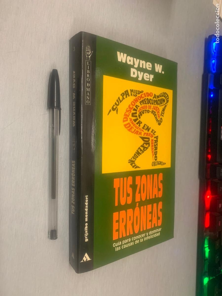Libros de segunda mano: TUS ZONAS ERR&Oacute;NEAS / WAYNE W.DYER / GRIJALBO MONDADORI 1997