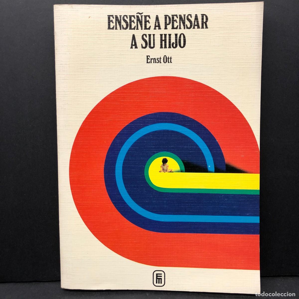 Libros de segunda mano: ENSE&Ntilde;E A PENSAR A SU HIJO - ERNST OTT - 1978 - MENSAJERO / 4589