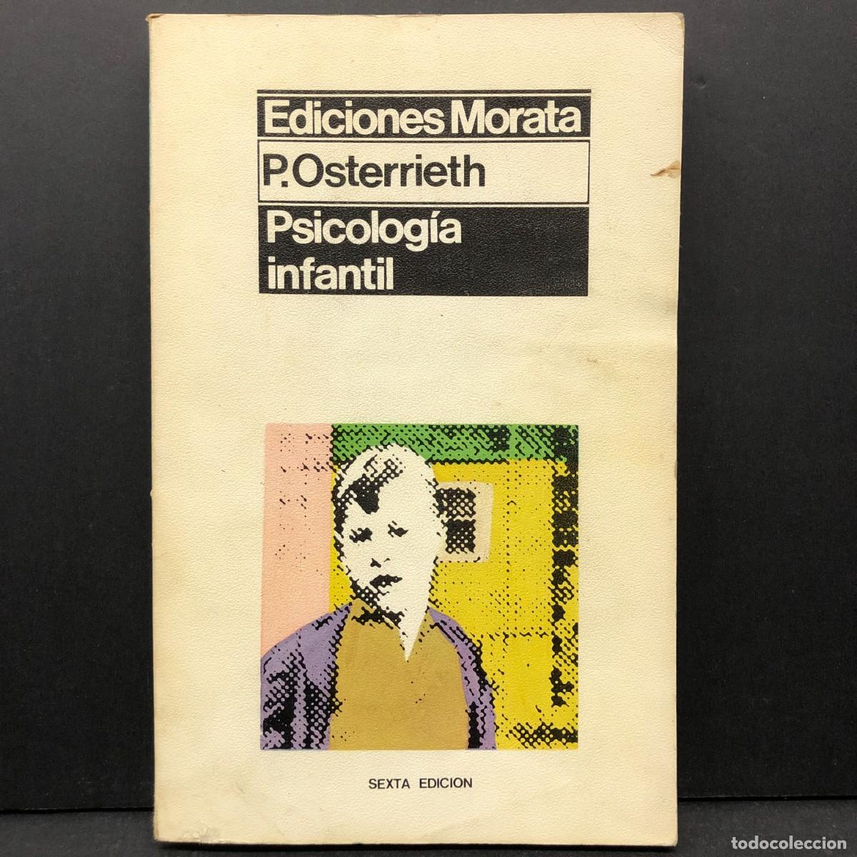Libros de segunda mano: PSICOLOG&Iacute;A INFANTIL - EDICIONES MORATA - P. OSTERRIETH / 4591