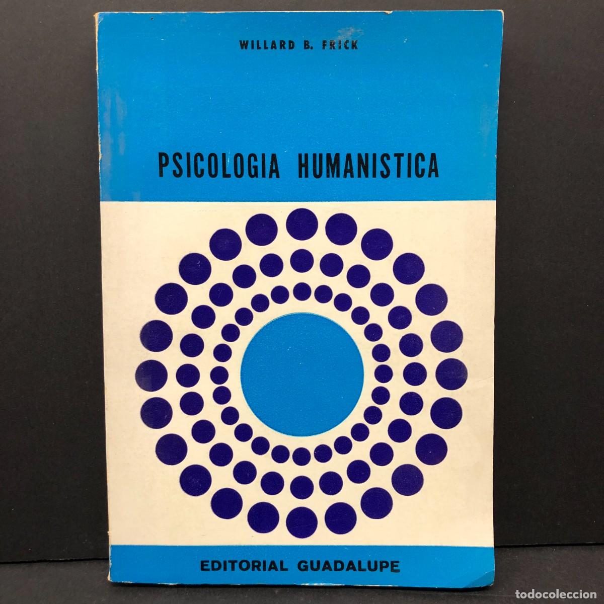 Libros de segunda mano: PSICOLOGIA HUMANISTICA - WILLARD B. FRICK - EDITORIAL GUADALUPE / 4598