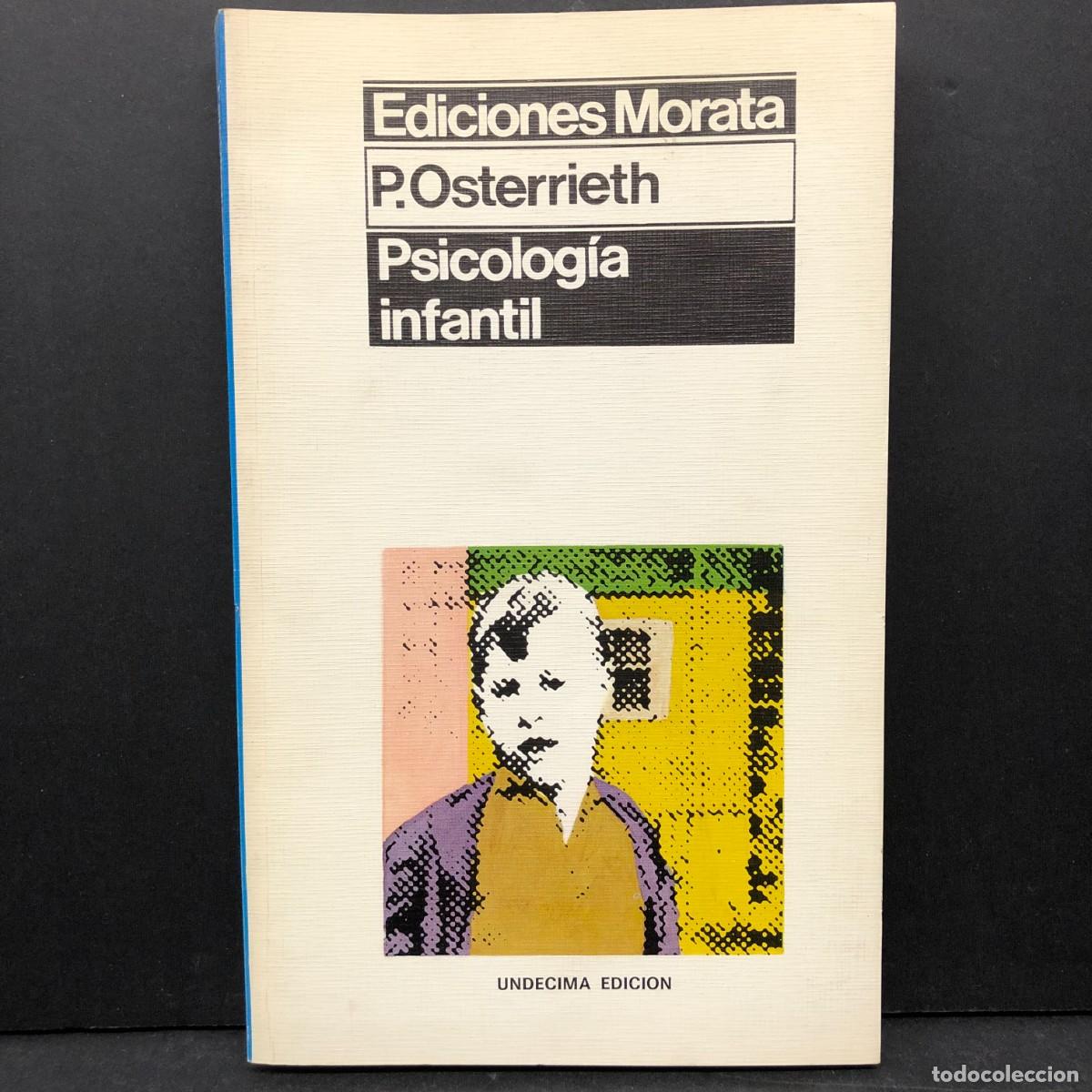 Libros de segunda mano: PSICOLOG&Iacute;A INFANTIL - P. OSTERRIETH - EDICIONES MORATA / 4608