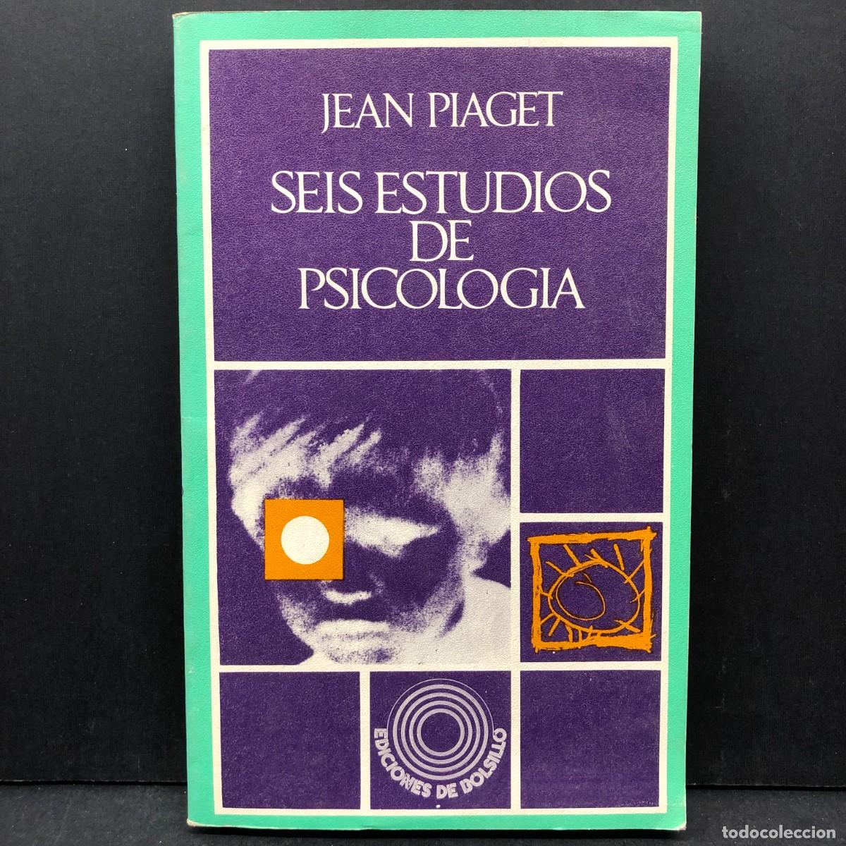 Gebrauchte B&uuml;cher: SEIS ESTUDIOS DE PSICOLOG&Iacute;A - JEAN PIAGET - 1981 - EDICIONES DE BOLSILLO / 4627