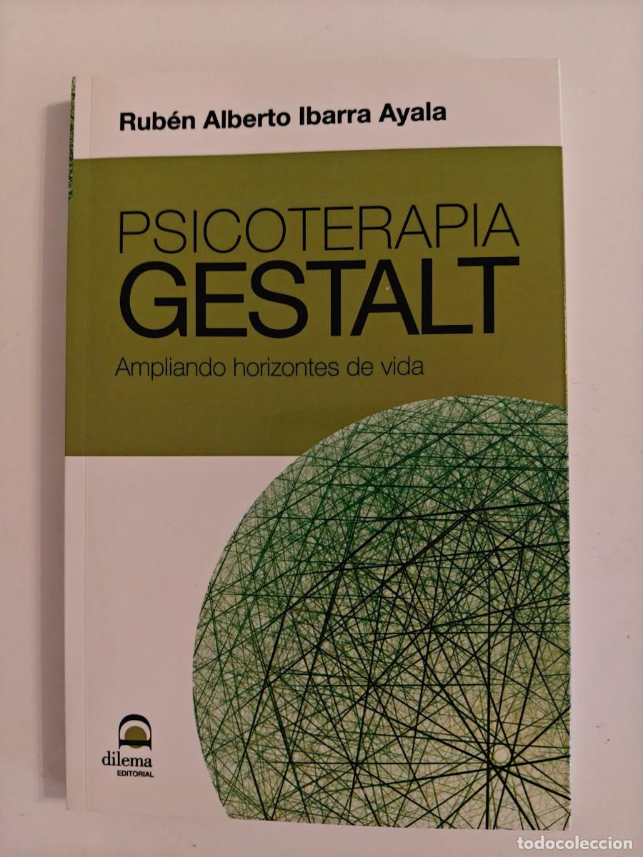 Libros de segunda mano: Psicoterapia Gestalt Ampliando horizontes de vida Rub&eacute;n Alberto Ibarra Ayala