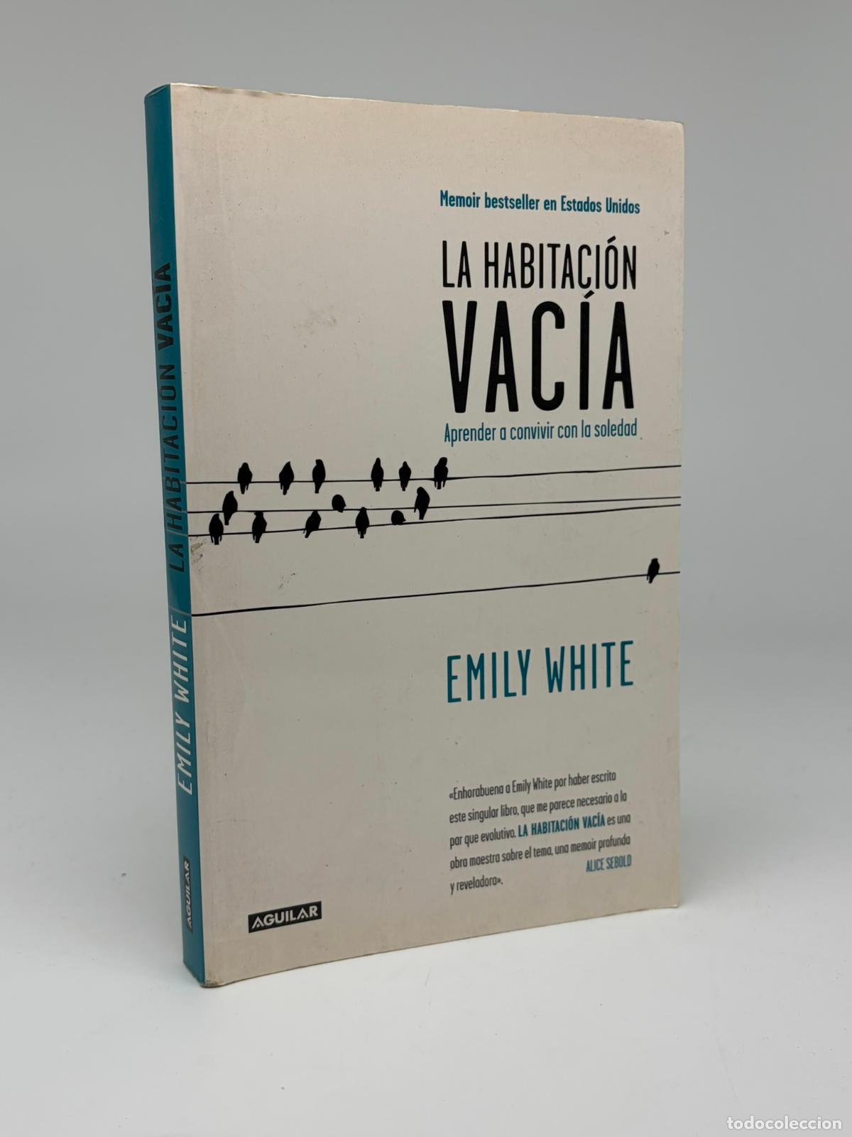 Libros de segunda mano: La habitaci&oacute;n vac&iacute;a. Aprender a convivir con la soledad. - WHITE, Emily: