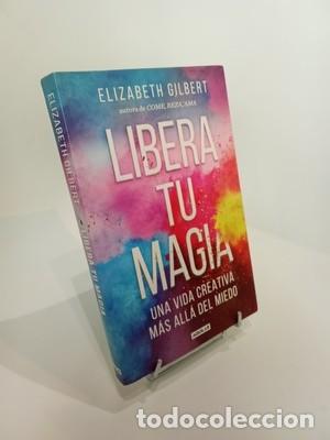 Libros de segunda mano: Libera tu magia: Una vida creativa m&aacute;s all&aacute; del miedo