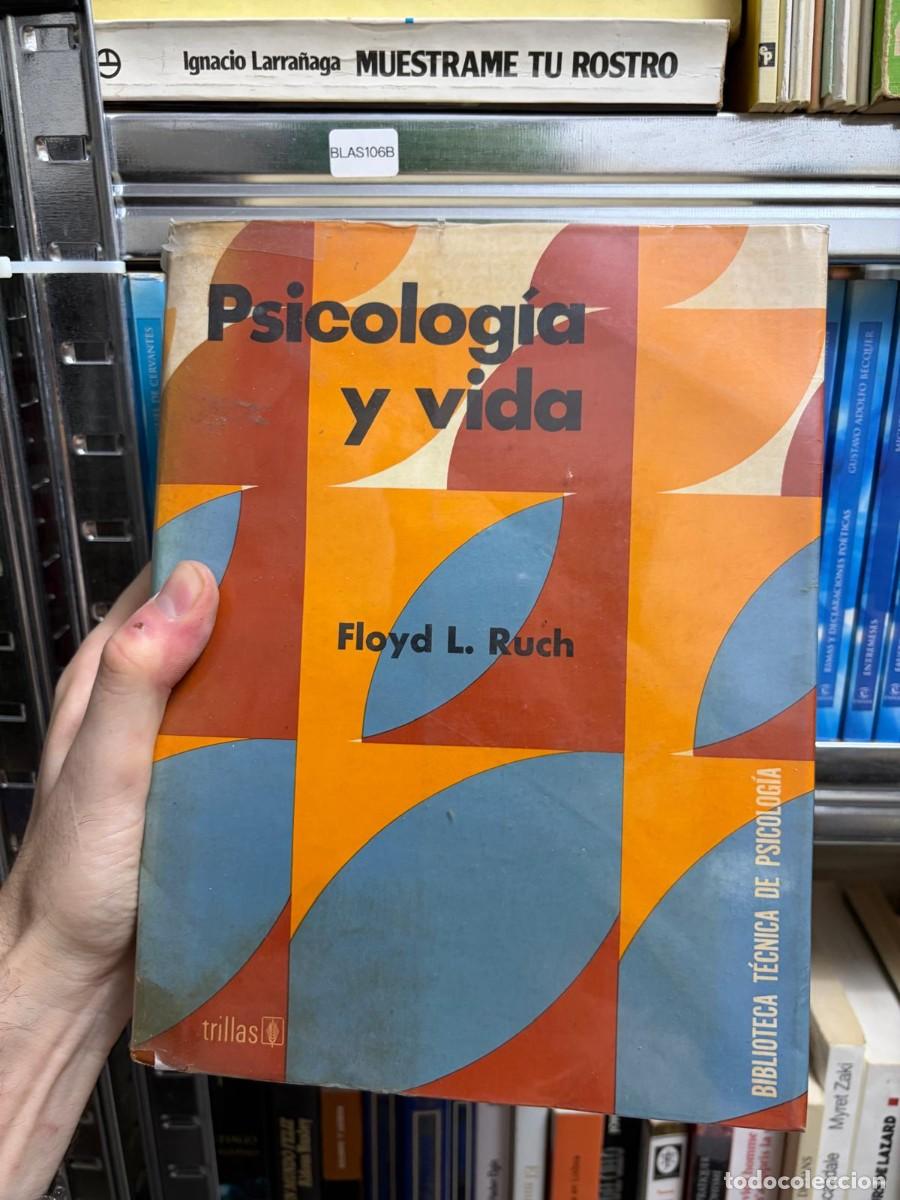 Libros de segunda mano: BLAS106B Floyd L. Ruch Psicolog&iacute;a y vida. Biblioteca t&eacute;cnica de psicolog&iacute;a. Trillas
