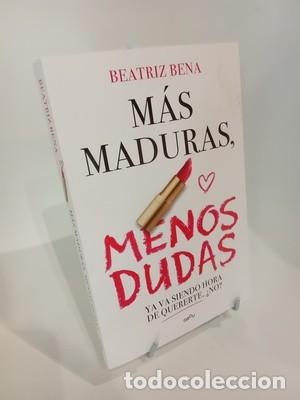 Libros de segunda mano: M&aacute;s maduras, menos dudas: Ya va siendo hora de quererte, &iquest;no?