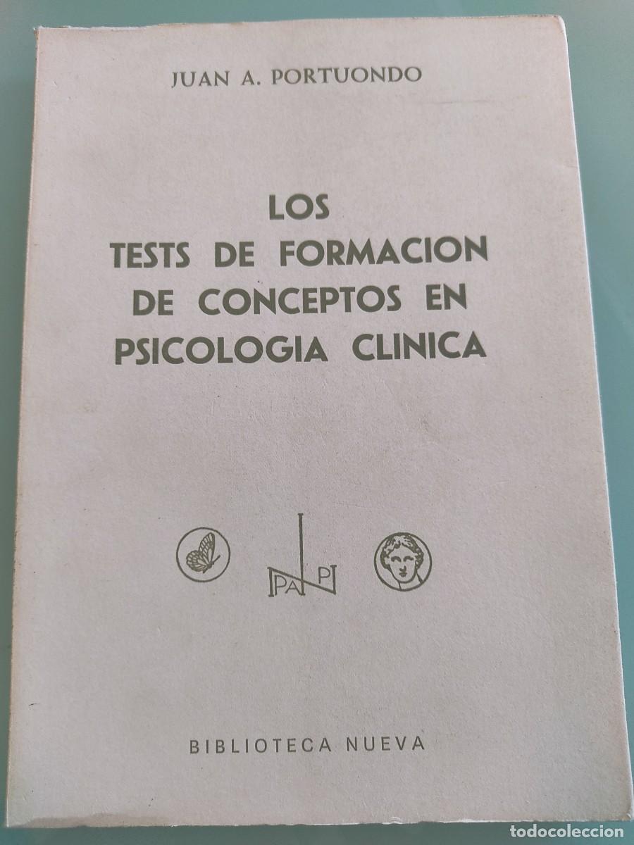 Libros de segunda mano: Juan Portuondo. Los test de formaci&oacute;n de conceptos en Psicolog&iacute;a Cl&iacute;nica. Ed. Biblioteca Nueva. 1971