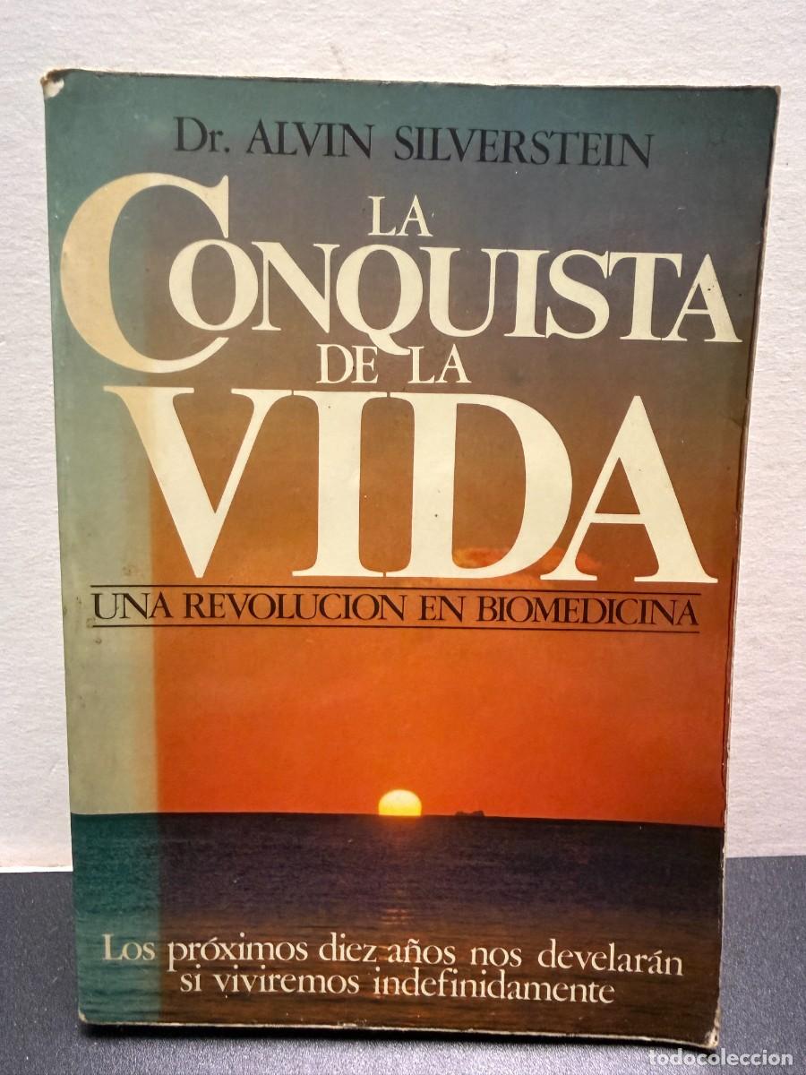 Libros de segunda mano: Dr. Alvin Silverstein - La Conquista De La Vida