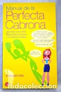 Libros de segunda mano: El Manual de la Perfecta Cabrona: Consejos para Estar Segura de una Misma - Berenice Garc&iacute;a Lozano