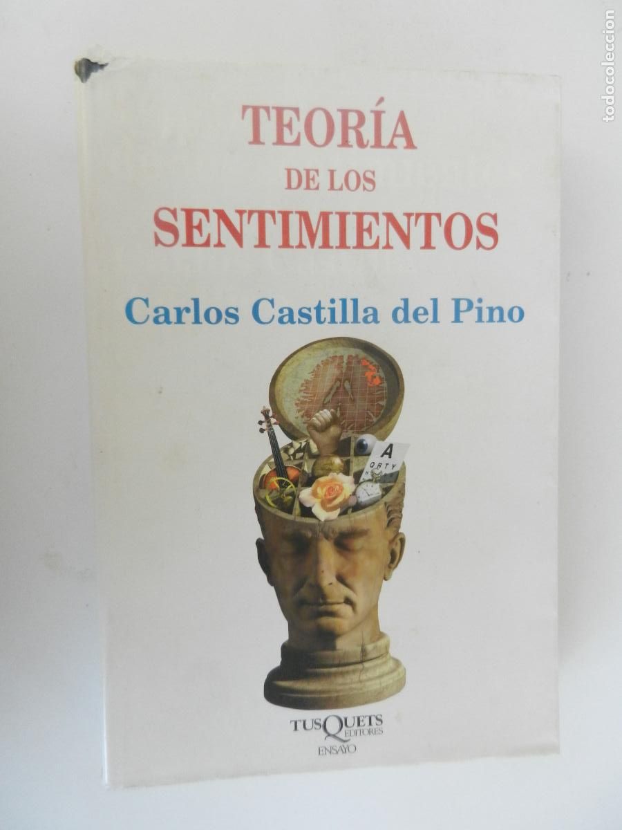 Libros de segunda mano: TEORIA DE LOS SENTIMIENTOS - CARLOS CASTILLA DEL PINO - TUSQUETS - ENSAYO 2001