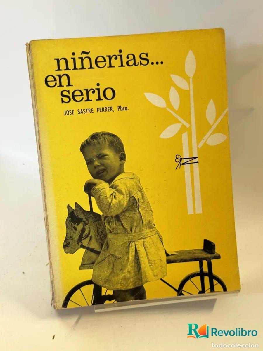 Libros de segunda mano: ni&ntilde;er&iacute;as... en serio - Jose Sastre Ferrer, Pbro.