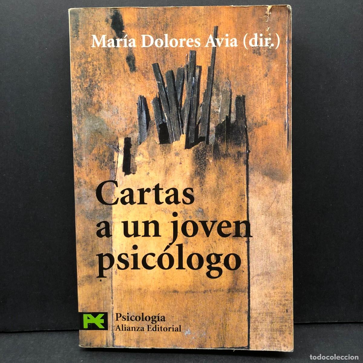 Libros de segunda mano: CARTAS A UN JOVEN PSIC&Oacute;LOGO - MAR&Iacute;A DOLORES AVIA - PSICOLOG&Iacute;A ALIANZA EDITORIAL / 5689