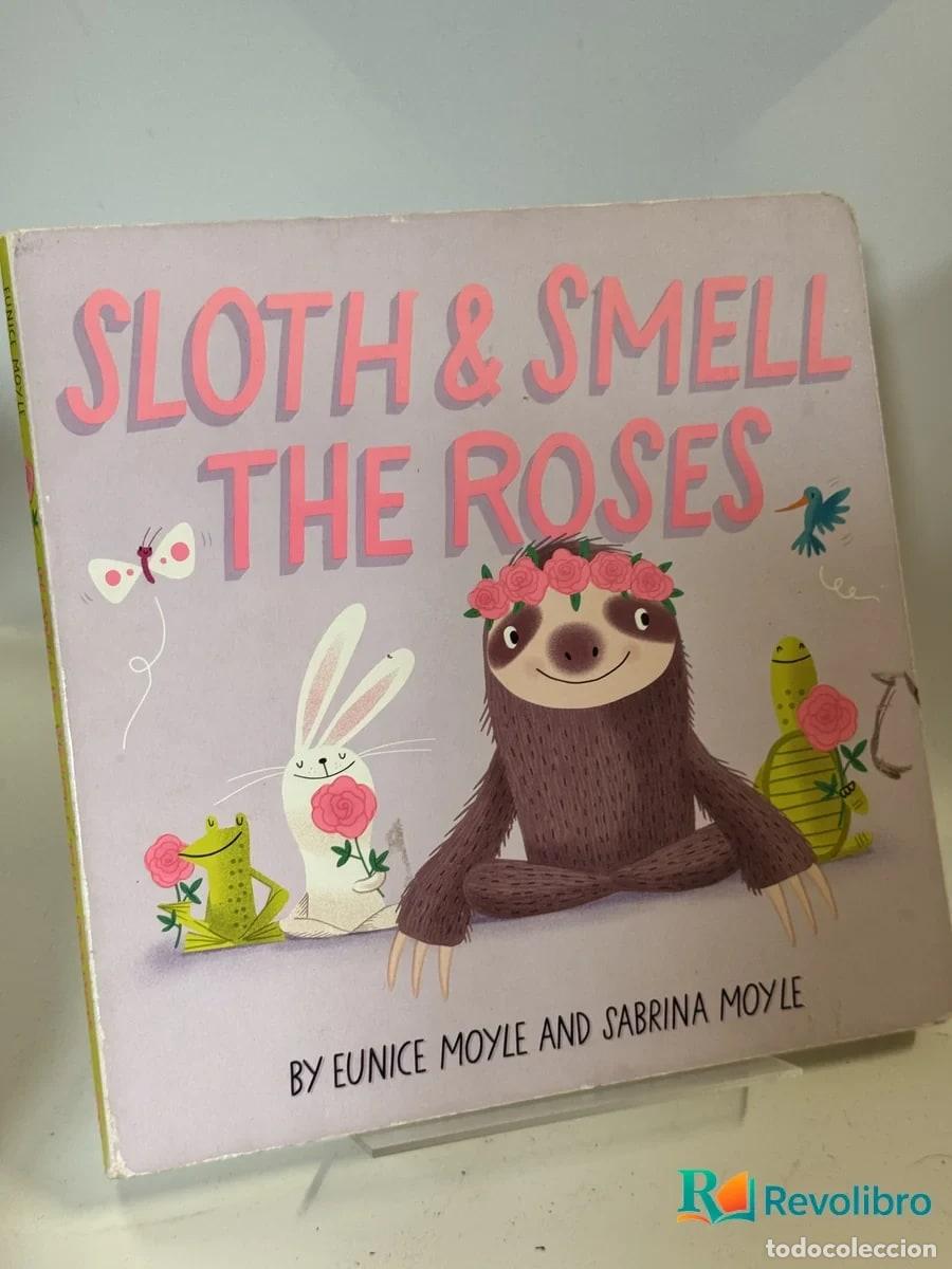 Libros de segunda mano: Sloth & Smell the Roses - Eunice Moyle and Sabrina Moyle