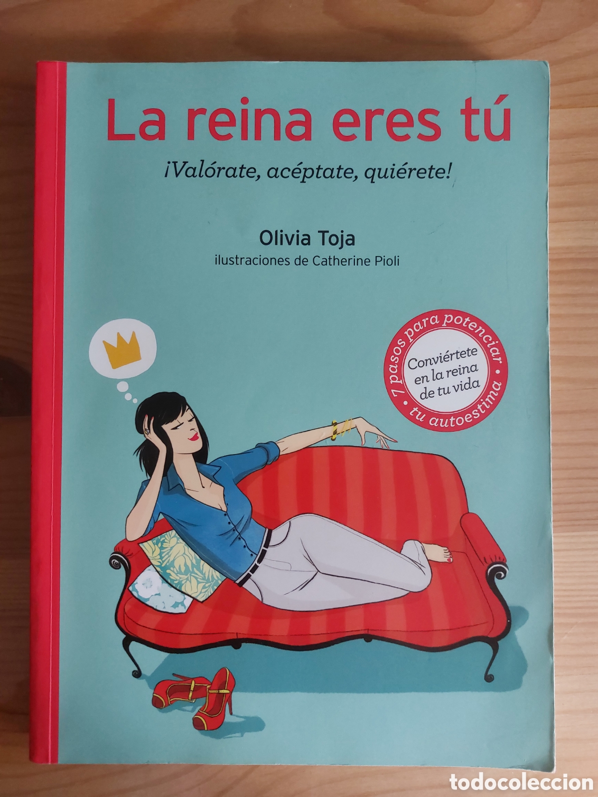 Libros de segunda mano: La reina eres t&uacute;. Olivia Toja y Catherine Pioli