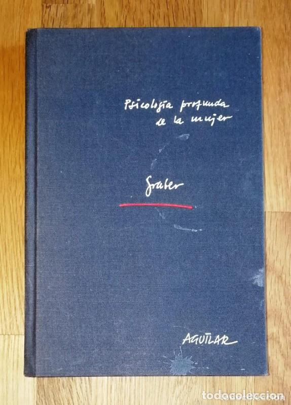 Libros de segunda mano: Psicolog&iacute;a Profunda de la Mujer - Gustaxv Hans Graber - Aguilar - 1973