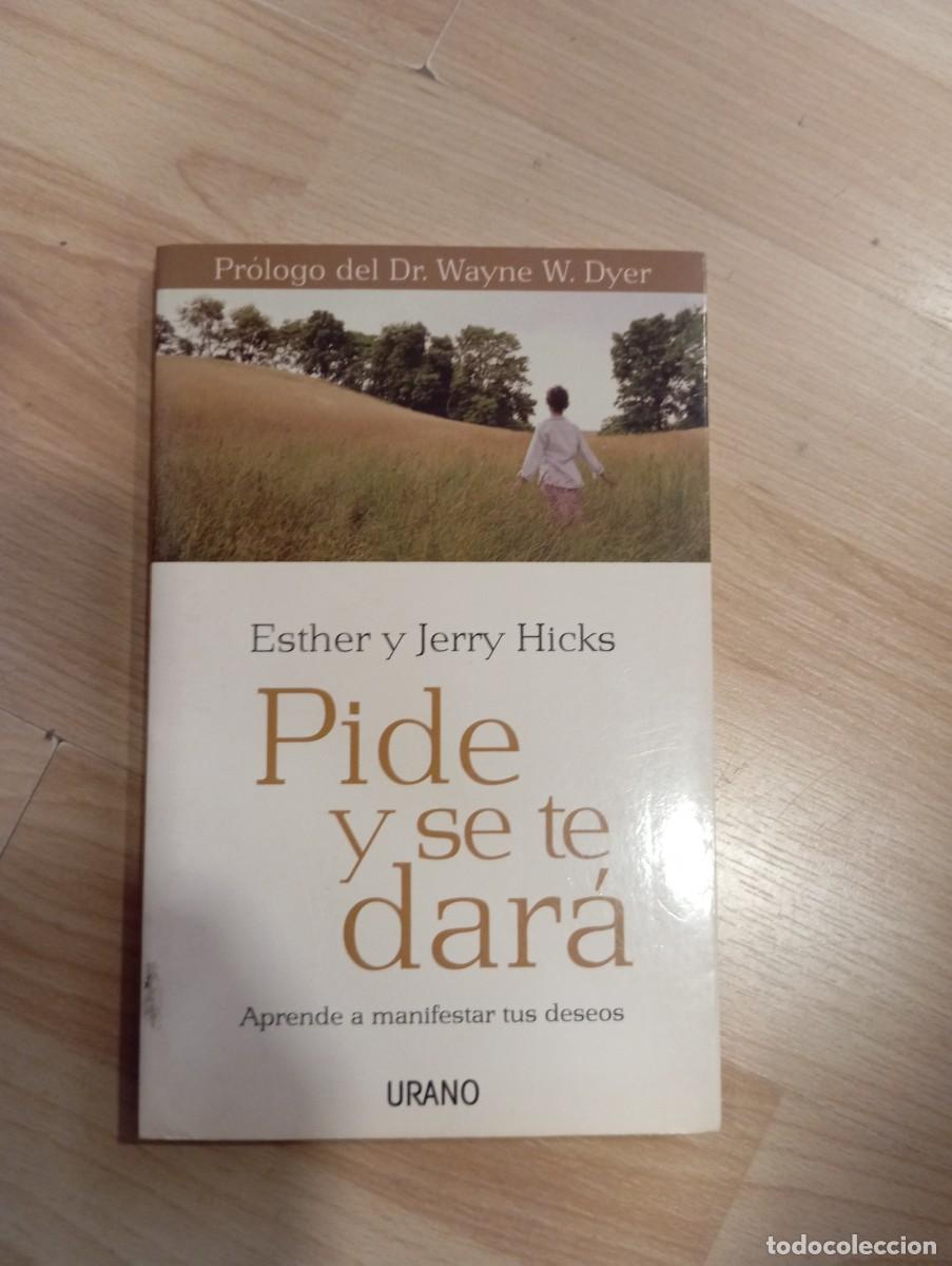 Libros de segunda mano: 'Pide y se te dar&aacute;'. Esther y Jerry Hicks.
