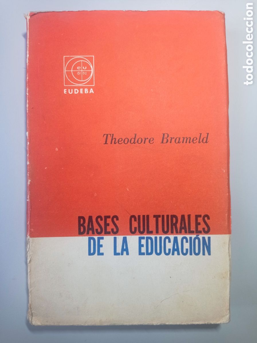 Libros de segunda mano: BASES CULTURALES DE LA EDUCACI&Oacute;N. EUDEBA. [ANTROPOLOG&Iacute;A, PSICOLOG&Iacute;A, PEDAGOG&Iacute;A]