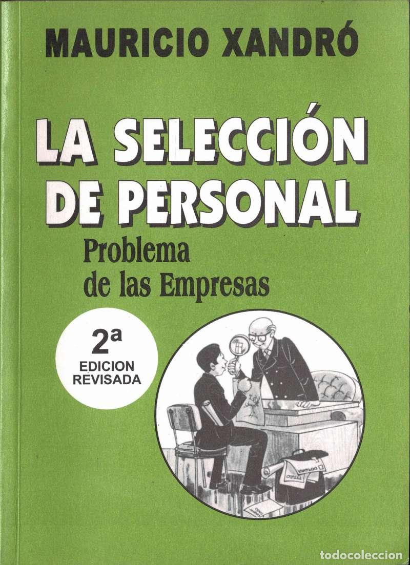 Libros de segunda mano: La selecci&oacute;n de personal. Problema de las empresas - Mauricio Xandr&oacute;