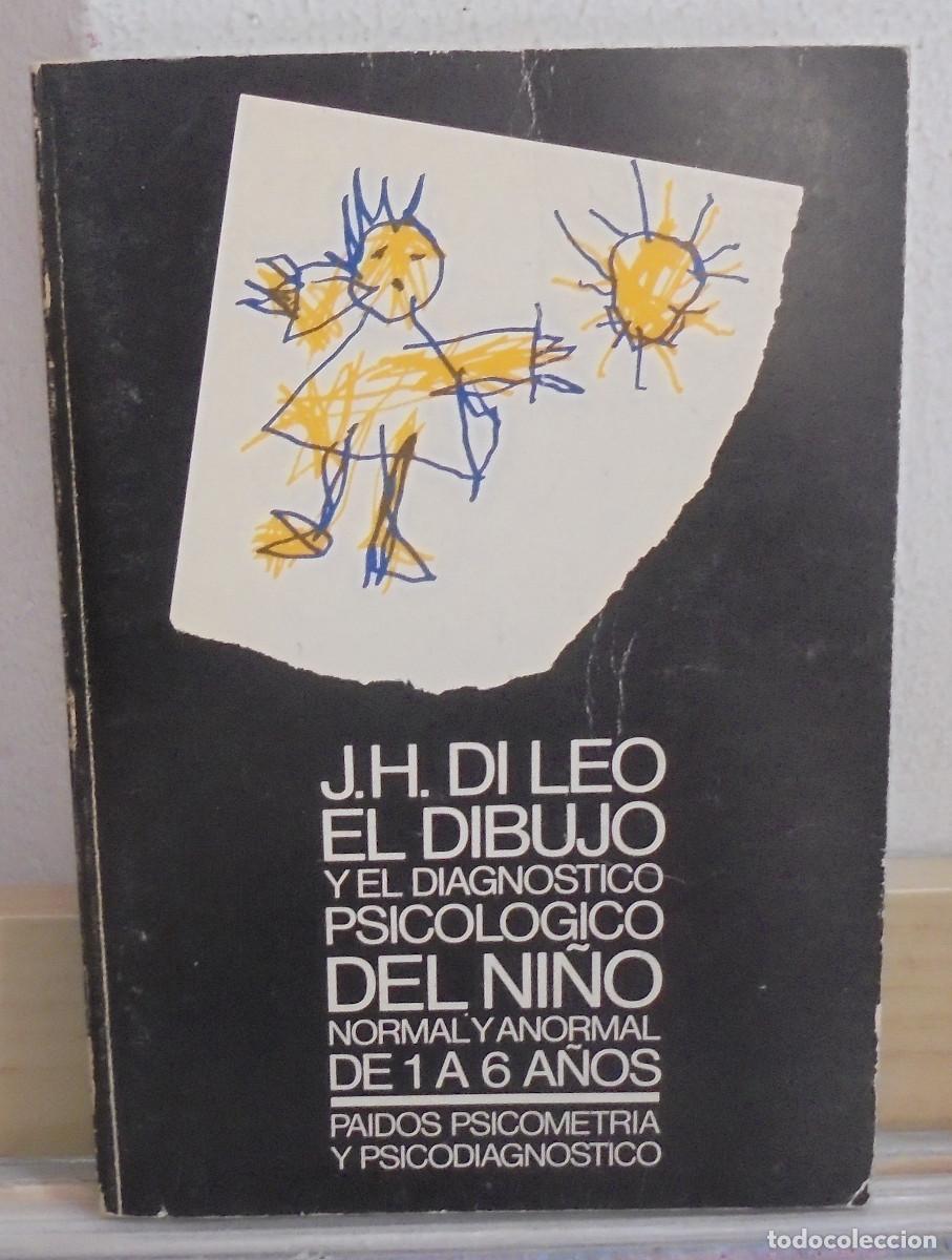 Libros de segunda mano: El dibujo y el diagnostico del ni&ntilde;o normal y anormal de 1 a 16 a&ntilde;os. J. H. di Leo