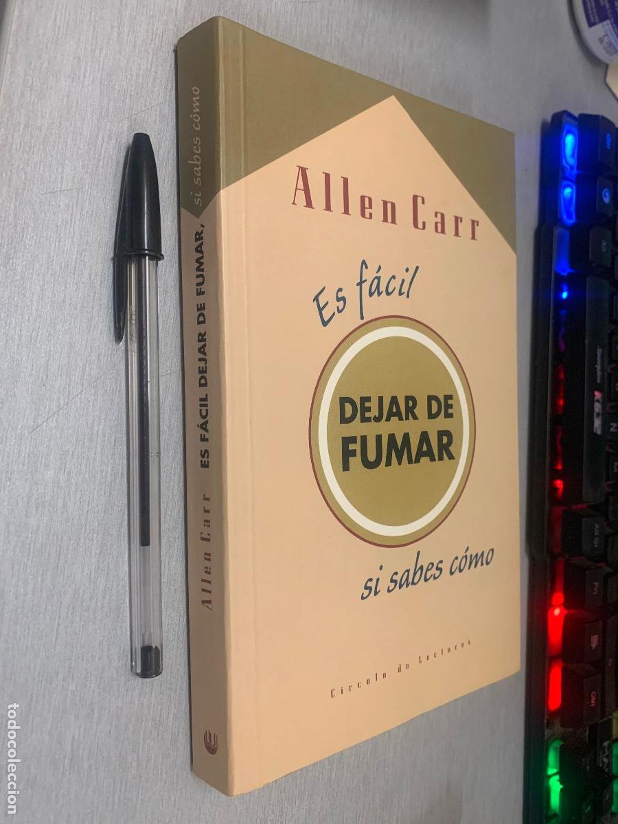 Libros de segunda mano: ES F&Aacute;CIL DEJAR DE FUMAR SI SABES C&Oacute;MO / ALLEN CARR / C&Iacute;RCULO DE LECTORES