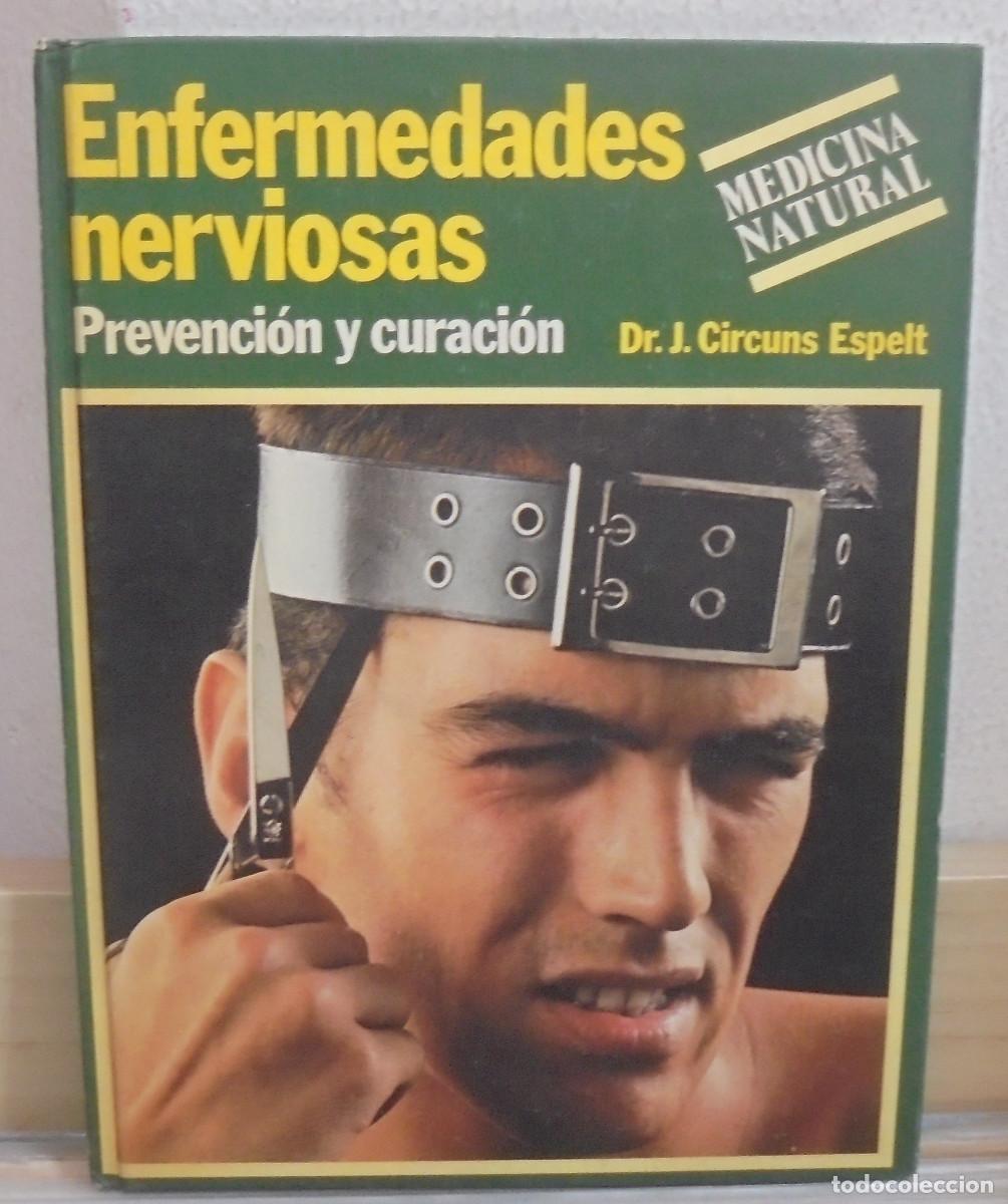 Libros de segunda mano: Enfermedades nerviosas, prevenci&oacute;n y curaci&oacute;n. J. Circuns Espelt