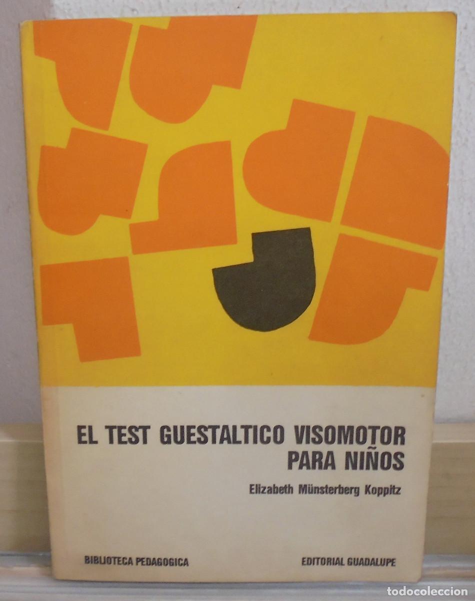 Libros de segunda mano: El test guestaltico visomotor para ni&ntilde;os. Elisabeth M&uuml;nsterberg Koppitz
